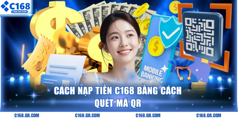Cách nạp tiền C168 bằng cách quét mã QR