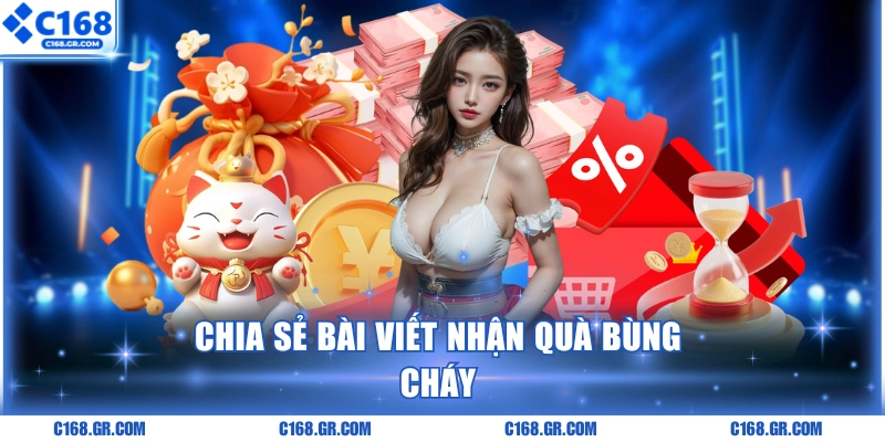 Chia sẻ bài viết nhận quà bùng cháy