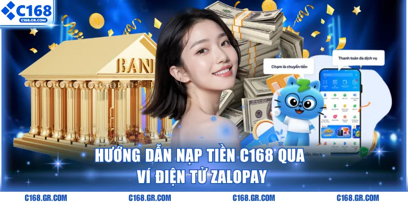 Hướng dẫn nạp tiền C168 qua ví ZaloPay