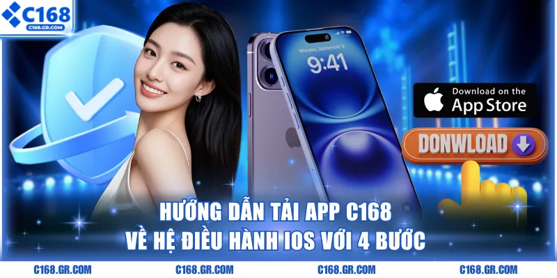 Hướng dẫn tải app C168 về hệ điều hành iOS với 4 bước