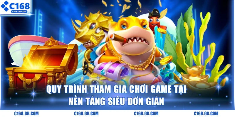 Quy trình tham gia chơi game tại nền tảng siêu đơn giản