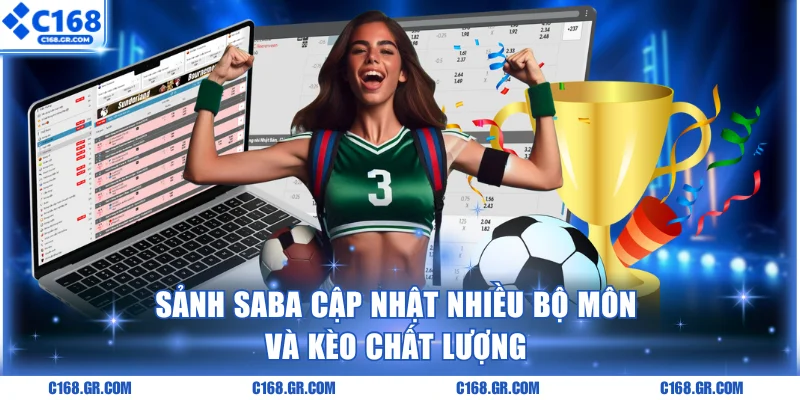 Sảnh Saba cập nhật nhiều bộ môn và kèo chất lượng